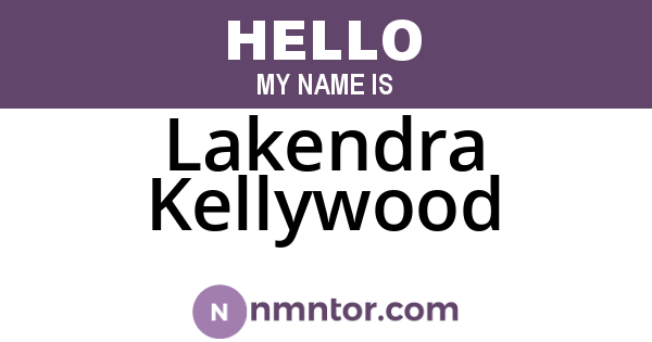 Lakendra Kellywood