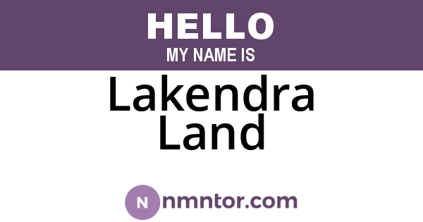 Lakendra Land