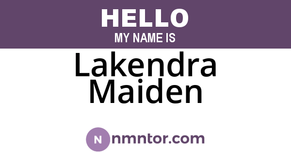 Lakendra Maiden