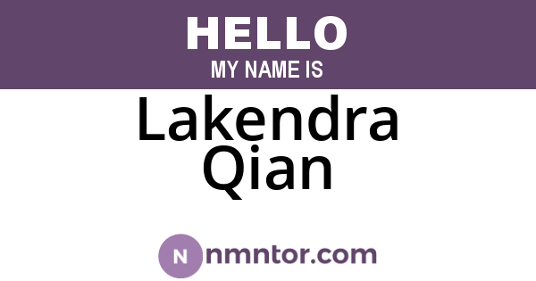 Lakendra Qian