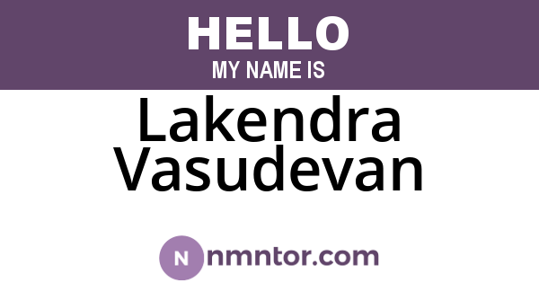 Lakendra Vasudevan