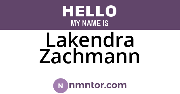 Lakendra Zachmann
