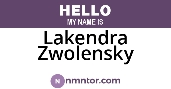 Lakendra Zwolensky