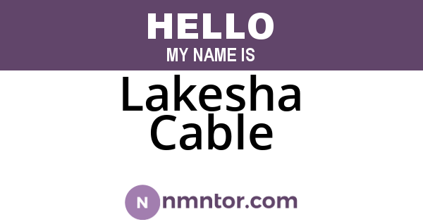 Lakesha Cable