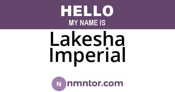 Lakesha Imperial