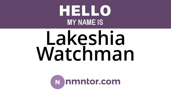 Lakeshia Watchman