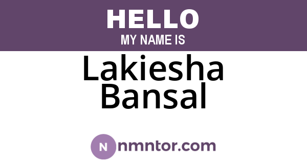 Lakiesha Bansal