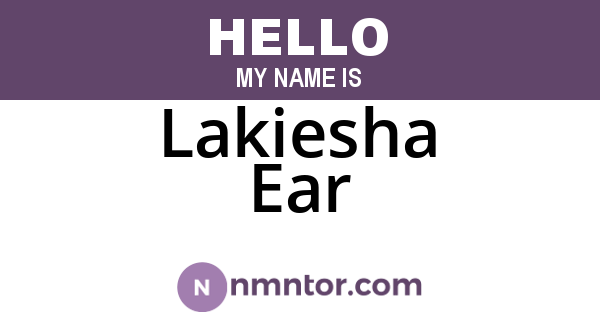 Lakiesha Ear