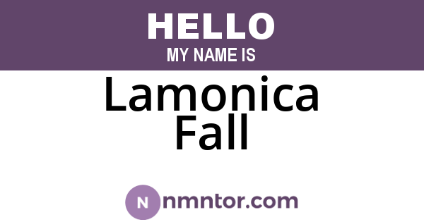 Lamonica Fall