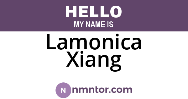 Lamonica Xiang