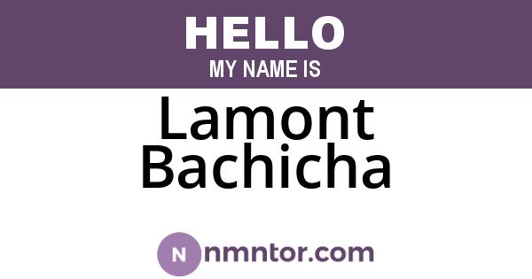 Lamont Bachicha