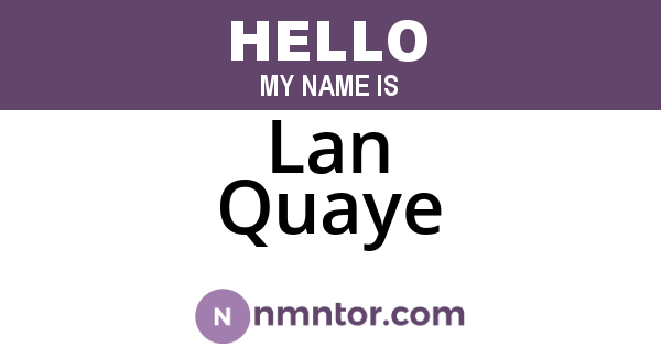 Lan Quaye