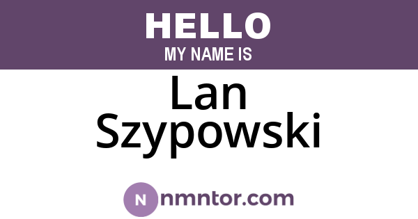 Lan Szypowski