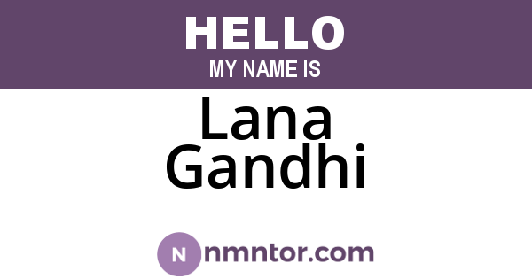 Lana Gandhi