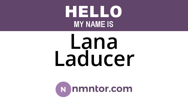 Lana Laducer