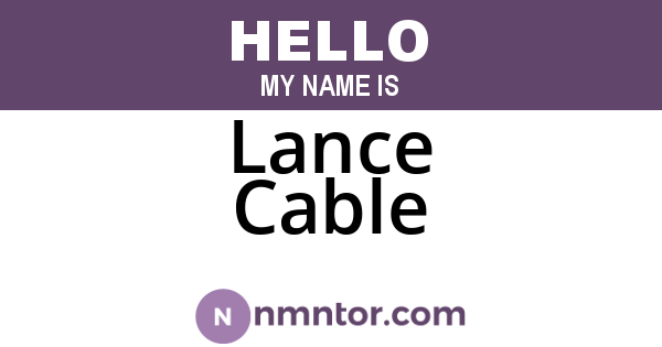 Lance Cable