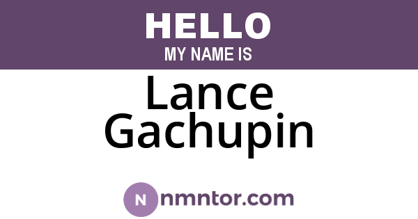 Lance Gachupin