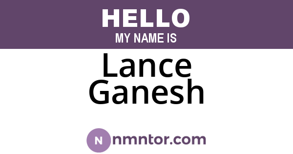 Lance Ganesh