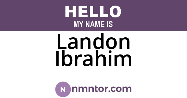 Landon Ibrahim