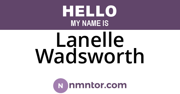 Lanelle Wadsworth
