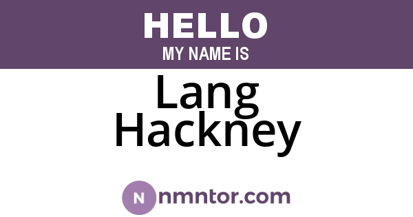 Lang Hackney