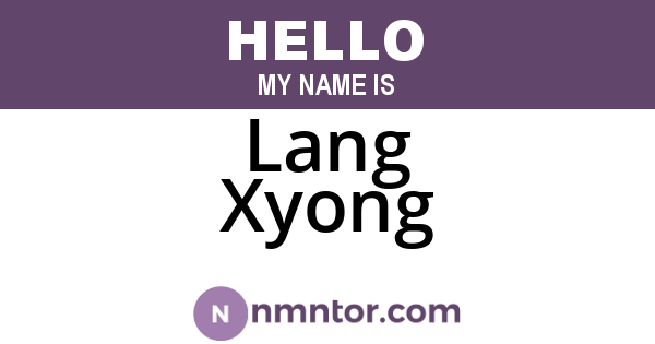 Lang Xyong