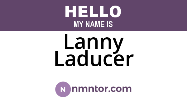 Lanny Laducer
