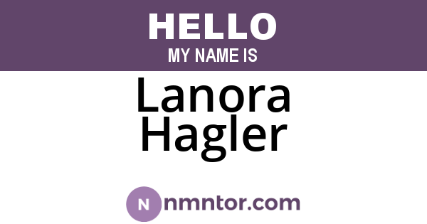 Lanora Hagler