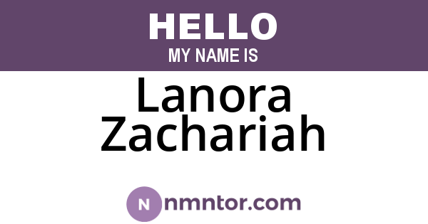 Lanora Zachariah