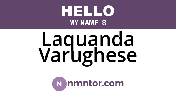Laquanda Varughese