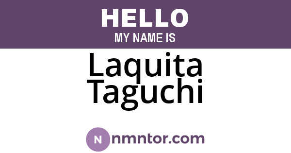 Laquita Taguchi
