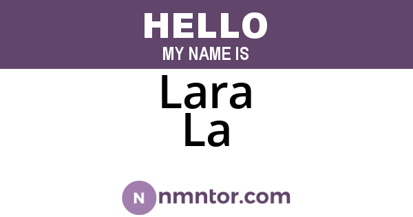 Lara La