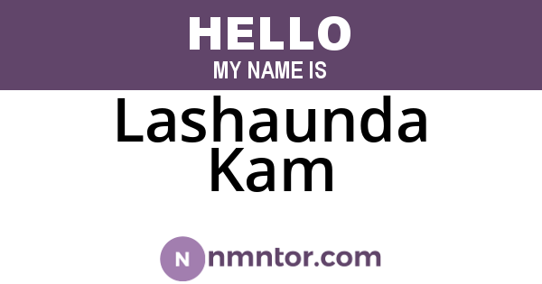 Lashaunda Kam