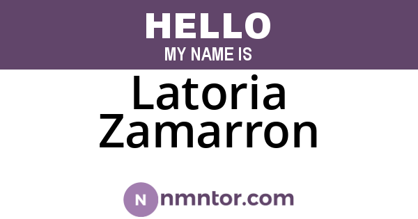 Latoria Zamarron