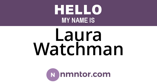 Laura Watchman