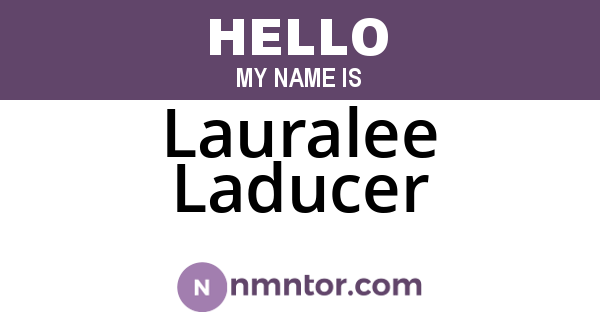 Lauralee Laducer
