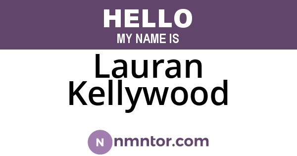 Lauran Kellywood