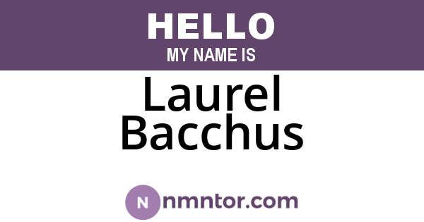 Laurel Bacchus
