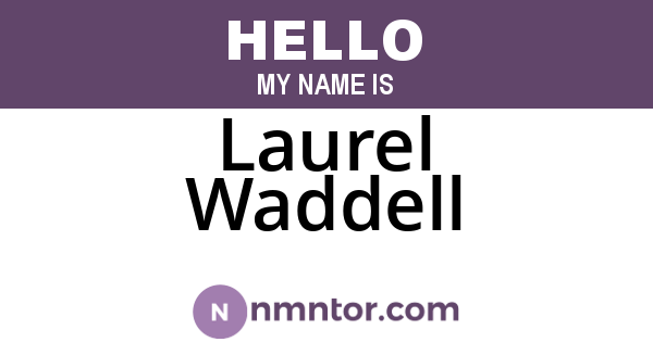 Laurel Waddell
