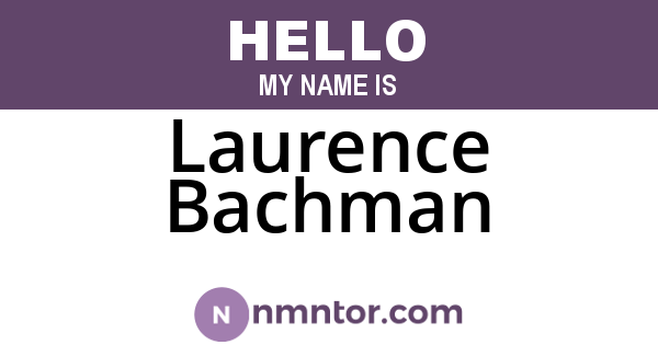 Laurence Bachman