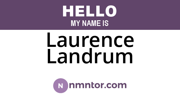 Laurence Landrum