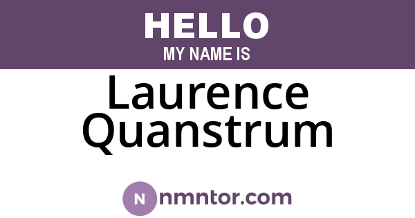Laurence Quanstrum