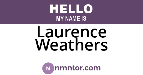 Laurence Weathers