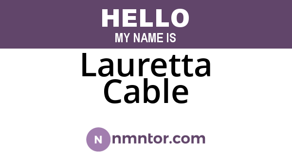Lauretta Cable