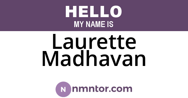 Laurette Madhavan