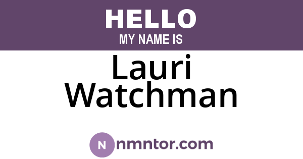 Lauri Watchman