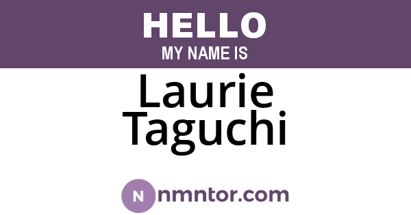 Laurie Taguchi