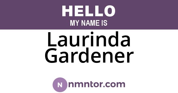 Laurinda Gardener