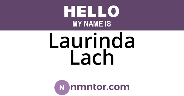 Laurinda Lach