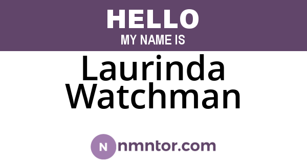 Laurinda Watchman